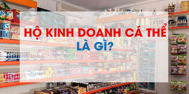 Hộ kinh doanh cá thể là gì?